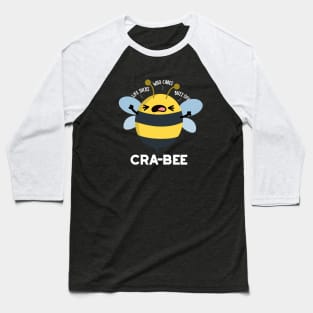 Cra-bee Cute Crabby Bee Pun Baseball T-Shirt